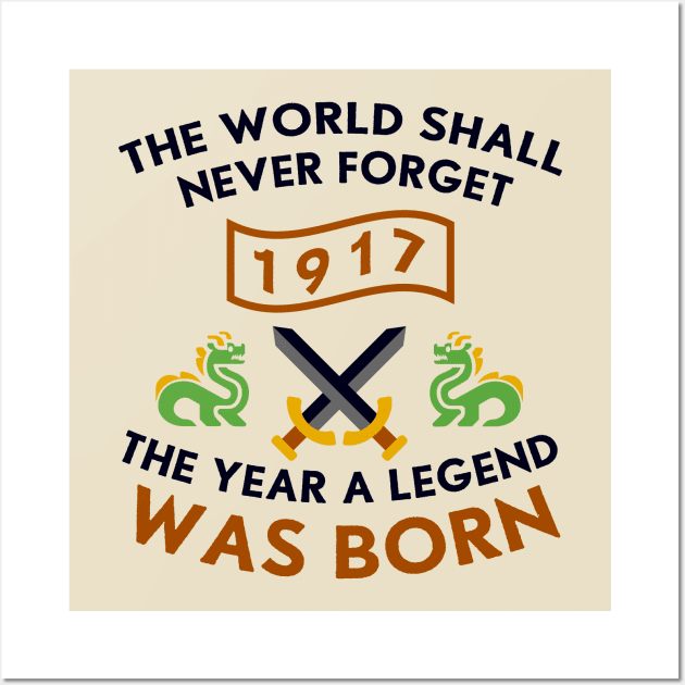 1917 The Year A Legend Was Born Dragons and Swords Design Wall Art by Graograman